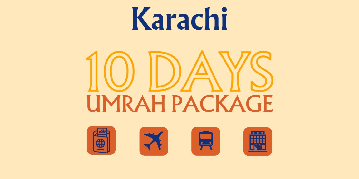 10 Days Umrah Package from Karachi: A Sacred Journey